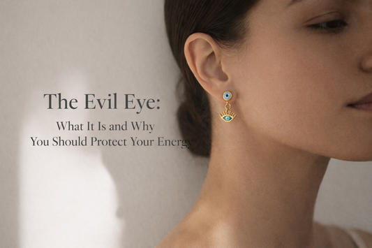 The Evil Eye: What It Is and Why You Should Protect Your Energy